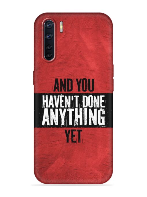 It'S And You Haven'T Done Anything Yet Embossed Soft Silicone Case for Oppo A91 Zapvi