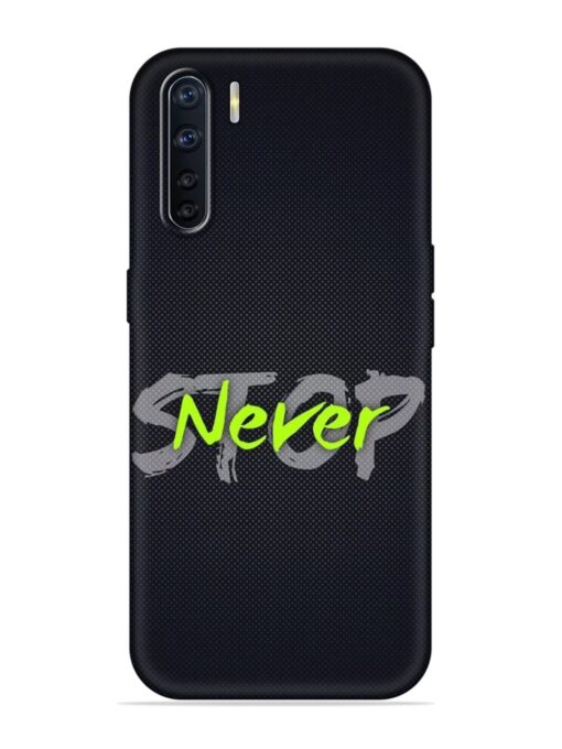 Never Stop Embossed Soft Silicone Case for Oppo A91