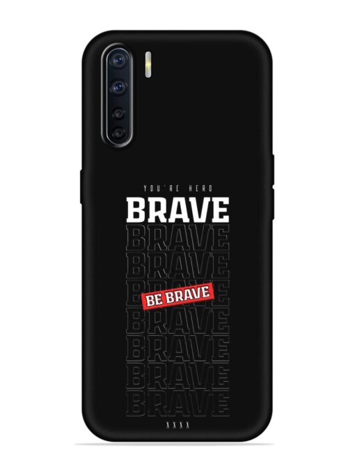 Be Brave Embossed Soft Silicone Case for Oppo A91