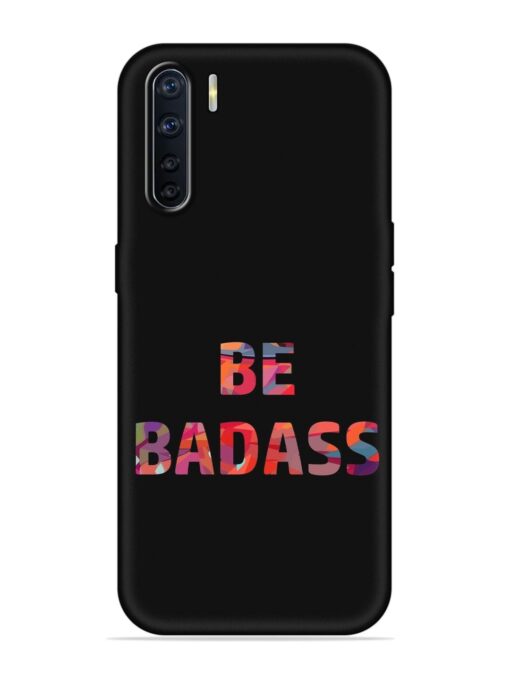 Be Badass Embossed Soft Silicone Case for Oppo A91 Zapvi