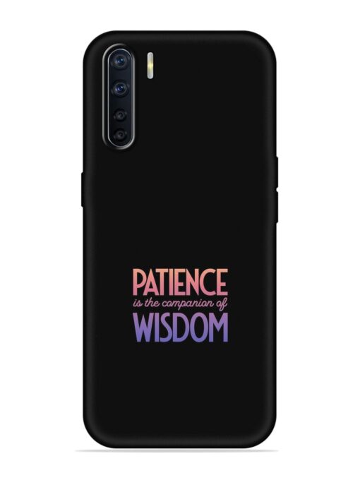 Patience Is The Embossed Soft Silicone Case for Oppo A91 Zapvi