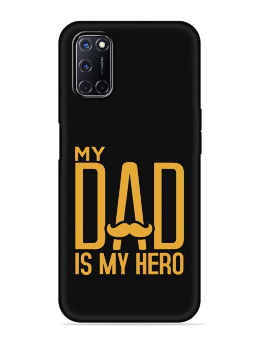 My Dad Is My Hero Embossed Soft Silicone Case for Oppo A92