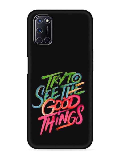 Try To See The Good Things Embossed Soft Silicone Case for Oppo A92