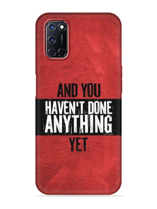 It'S And You Haven'T Done Anything Yet Embossed Soft Silicone Case for Oppo A92