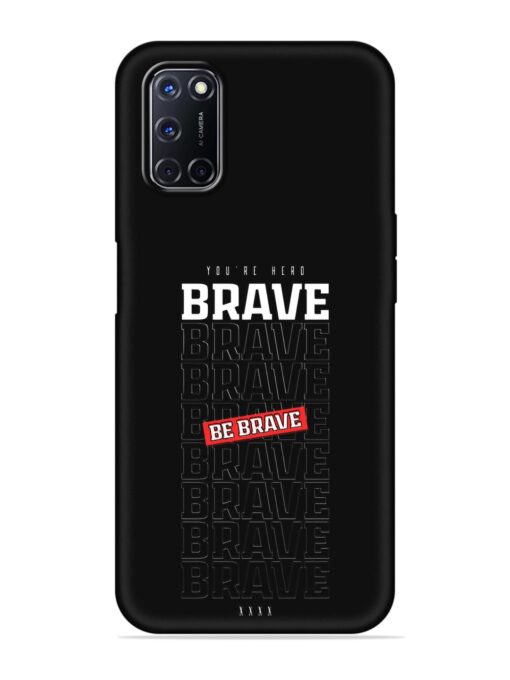 Be Brave Embossed Soft Silicone Case for Oppo A92 Zapvi