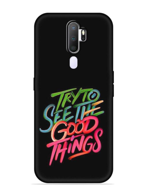 Try To See The Good Things Embossed Soft Silicone Case for Oppo A9 (2020) Zapvi