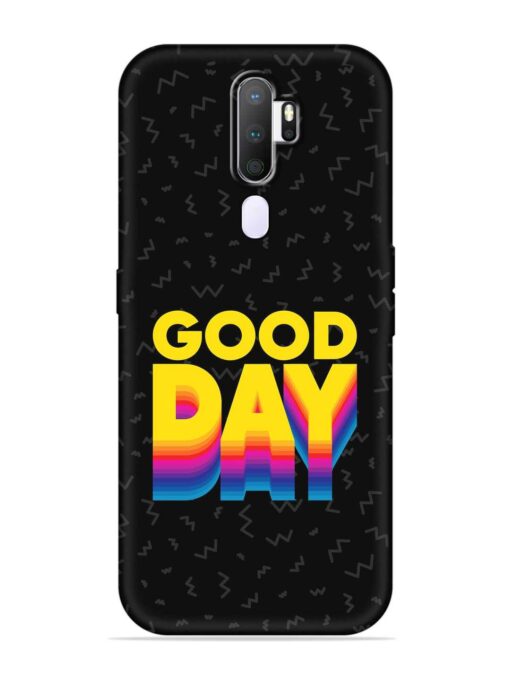 Good Day Embossed Soft Silicone Case for Oppo A9 (2020) Zapvi