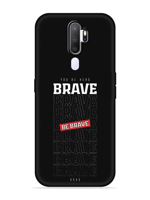 Be Brave Embossed Soft Silicone Case for Oppo A9 (2020) Zapvi