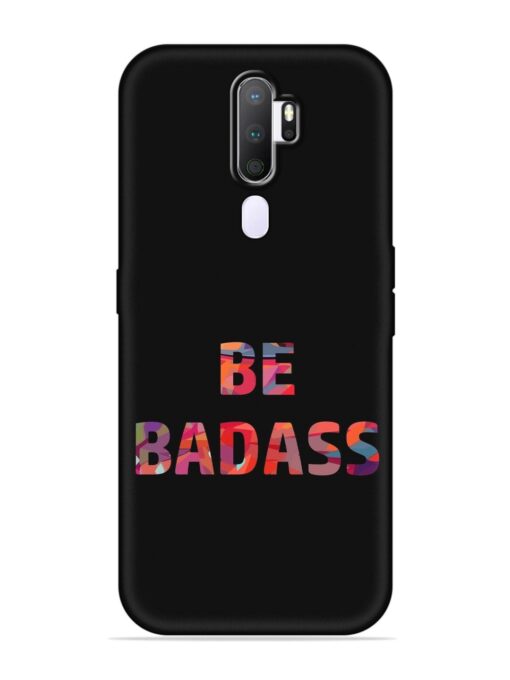 Be Badass Embossed Soft Silicone Case for Oppo A9 (2020)