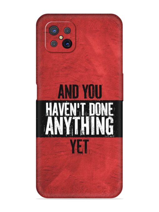 It'S And You Haven'T Done Anything Yet Embossed Soft Silicone Case for Oppo A92S Zapvi