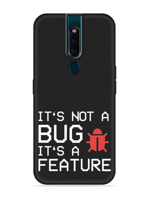 Not Bug Feature Embossed Soft Silicone Case for Oppo F11 Pro