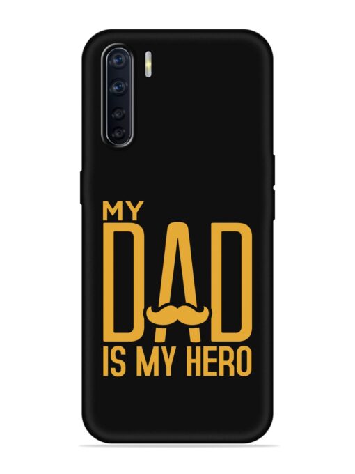 My Dad Is My Hero Embossed Soft Silicone Case for Oppo F15