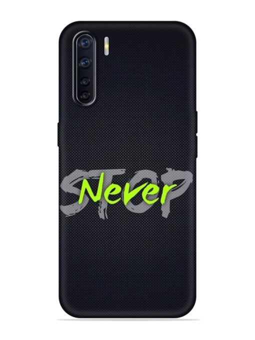 Never Stop Embossed Soft Silicone Case for Oppo F15 Zapvi