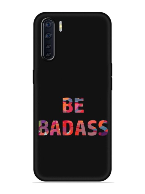 Be Badass Embossed Soft Silicone Case for Oppo F15