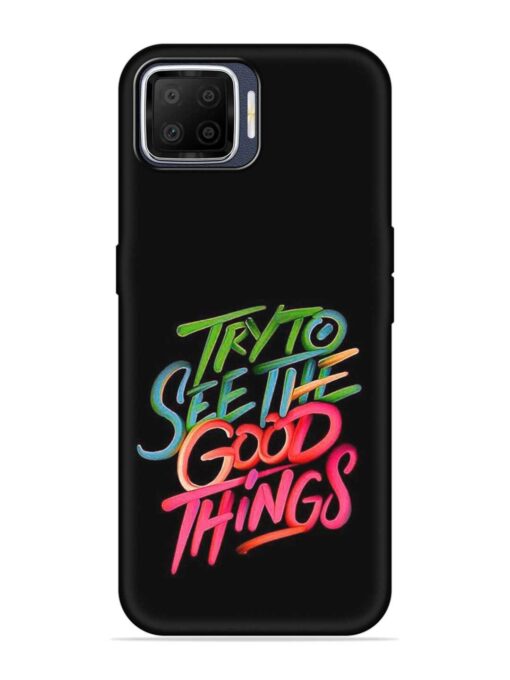 Try To See The Good Things Embossed Soft Silicone Case for Oppo F17