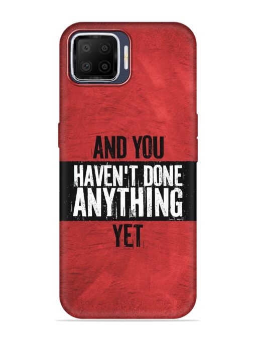 It'S And You Haven'T Done Anything Yet Embossed Soft Silicone Case for Oppo F17 Zapvi