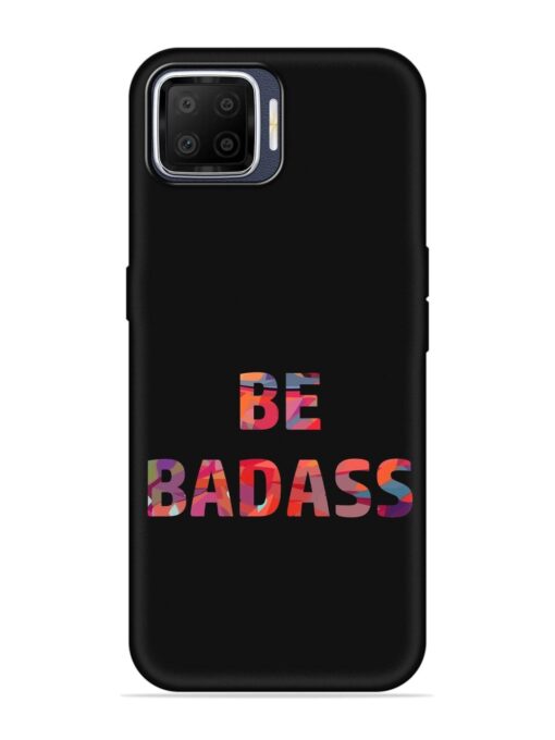 Be Badass Embossed Soft Silicone Case for Oppo F17