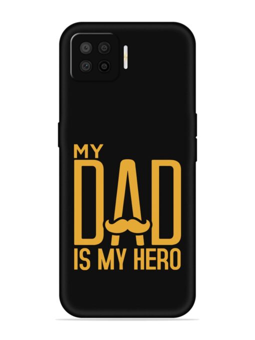 My Dad Is My Hero Embossed Soft Silicone Case for Oppo F17 Pro Zapvi