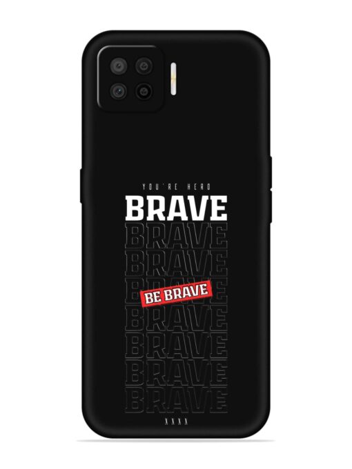 Be Brave Embossed Soft Silicone Case for Oppo F17 Pro Zapvi