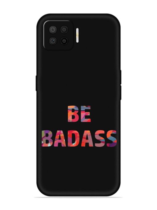 Be Badass Embossed Soft Silicone Case for Oppo F17 Pro Zapvi