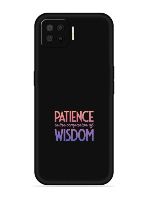 Patience Is The Embossed Soft Silicone Case for Oppo F17 Pro Zapvi