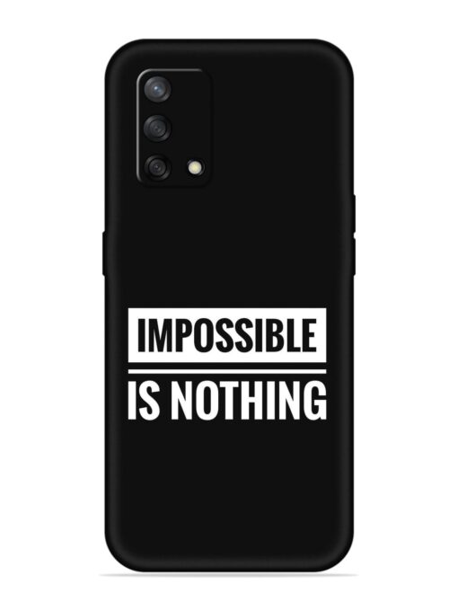 Impossible Is Nothing Embossed Soft Silicone Case for Oppo F19 Zapvi