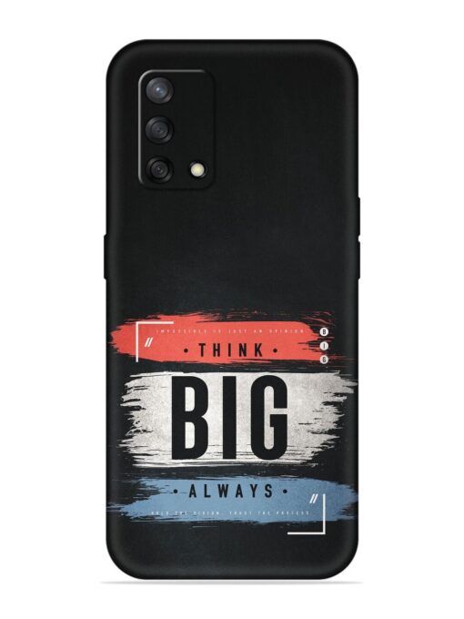 Think Big Always Embossed Soft Silicone Case for Oppo F19 Zapvi