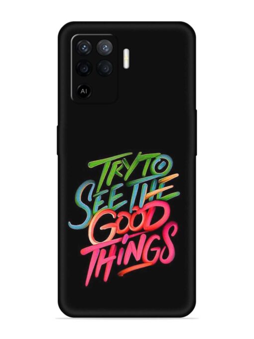 Try To See The Good Things Embossed Soft Silicone Case for Oppo F19 Pro Zapvi