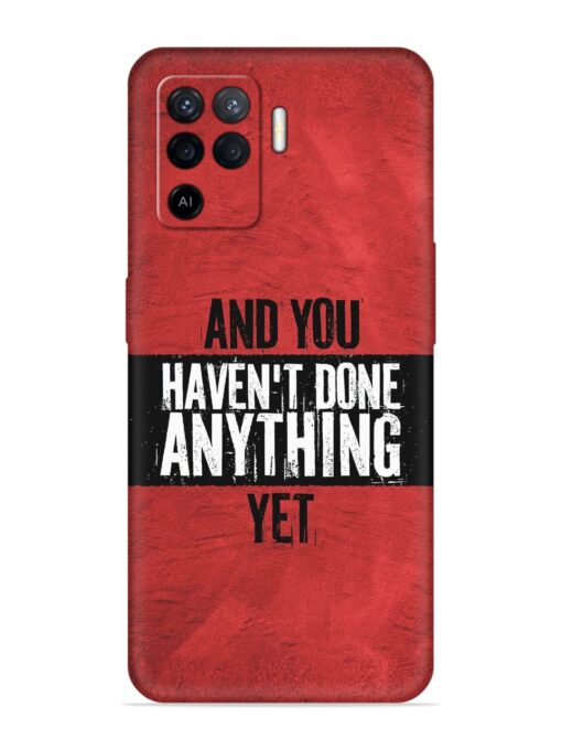 It'S And You Haven'T Done Anything Yet Embossed Soft Silicone Case for Oppo F19 Pro Zapvi