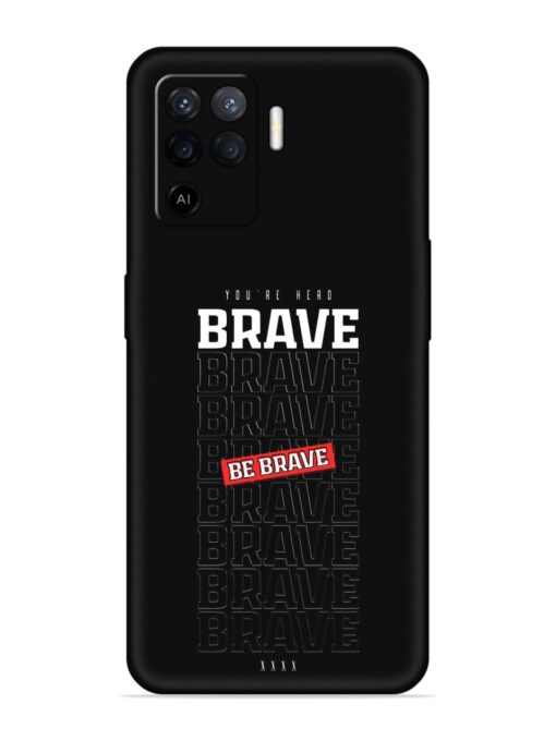 Be Brave Embossed Soft Silicone Case for Oppo F19 Pro Zapvi