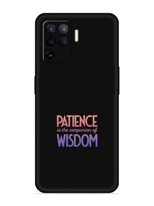 Patience Is The Embossed Soft Silicone Case for Oppo F19 Pro Zapvi