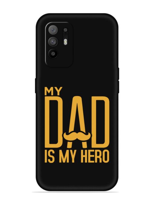 My Dad Is My Hero Embossed Soft Silicone Case for Oppo F19 Pro Plus Zapvi