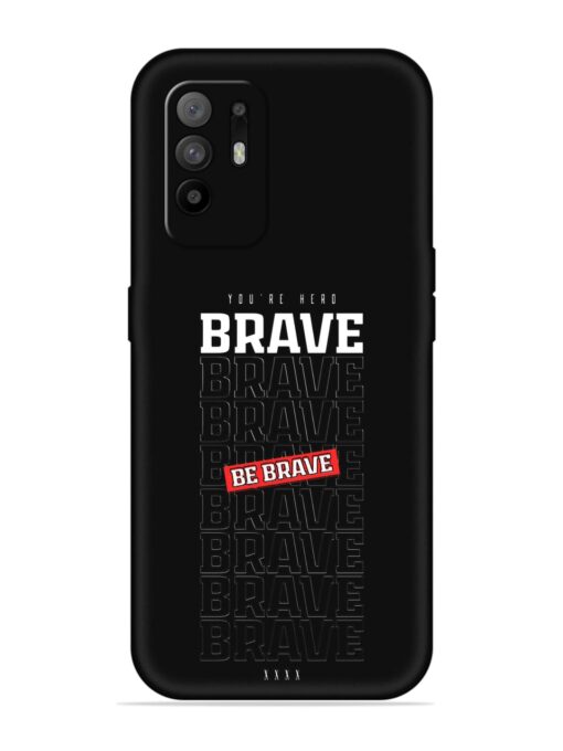 Be Brave Embossed Soft Silicone Case for Oppo F19 Pro Plus