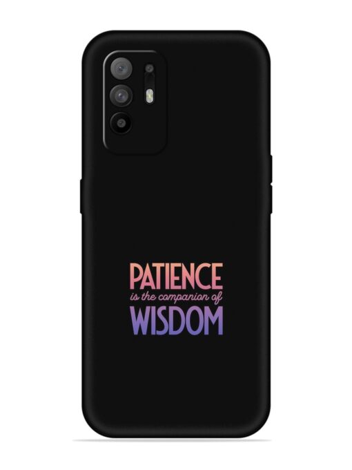 Patience Is The Embossed Soft Silicone Case for Oppo F19 Pro Plus