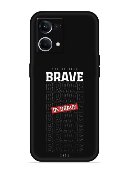 Be Brave Embossed Soft Silicone Case for Oppo F21 Pro (4G) Zapvi