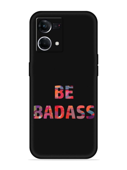 Be Badass Embossed Soft Silicone Case for Oppo F21 Pro (4G) Zapvi