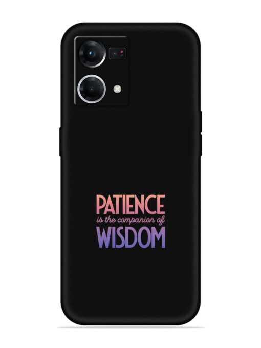 Patience Is The Embossed Soft Silicone Case for Oppo F21 Pro (4G)