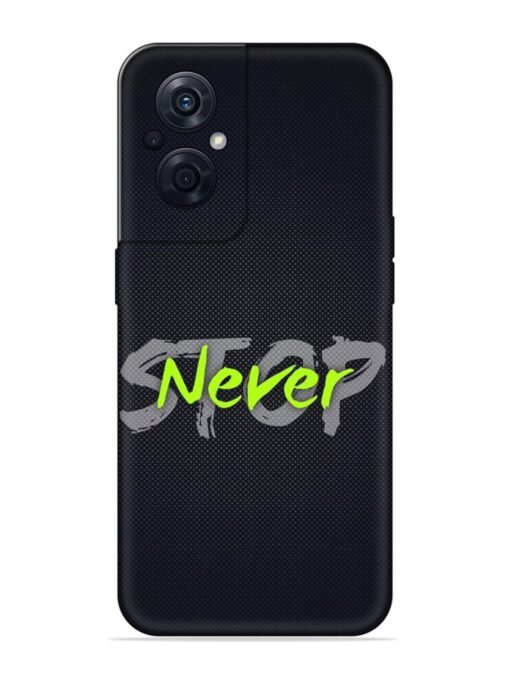 Never Stop Embossed Soft Silicone Case for Oppo F21S Pro (5G)