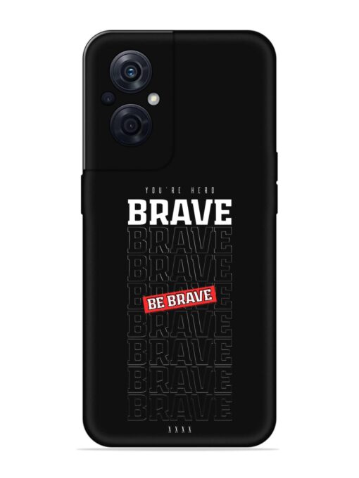 Be Brave Embossed Soft Silicone Case for Oppo F21S Pro (5G) Zapvi