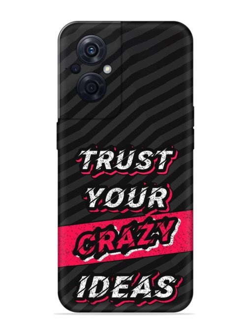 Trust Your Crazy Ideas Embossed Soft Silicone Case for Oppo F21S Pro (5G)