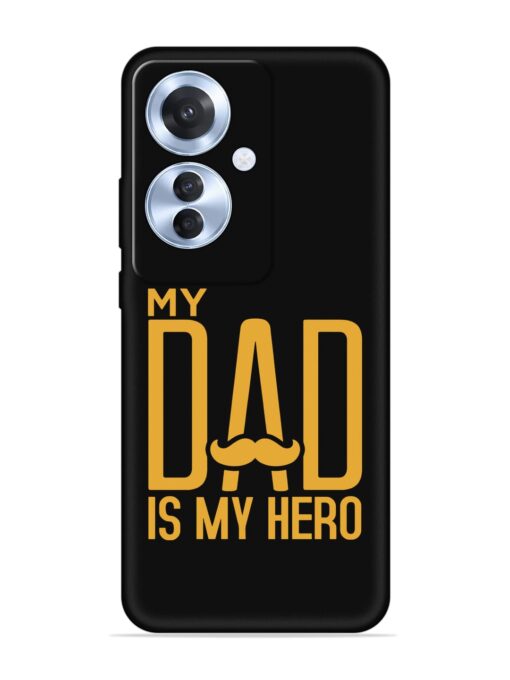 My Dad Is My Hero Embossed Soft Silicone Case for Oppo F25 Pro (5G) Zapvi