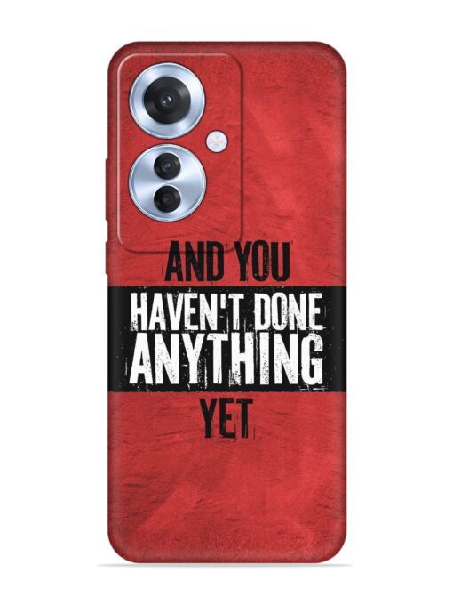 It'S And You Haven'T Done Anything Yet Embossed Soft Silicone Case for Oppo F25 Pro (5G) Zapvi