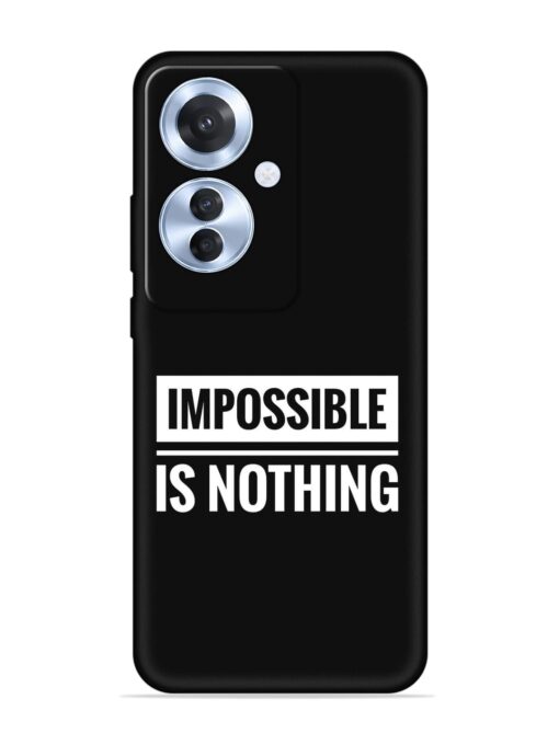 Impossible Is Nothing Embossed Soft Silicone Case for Oppo F25 Pro (5G) Zapvi