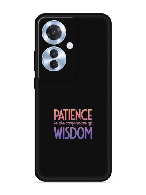 Patience Is The Embossed Soft Silicone Case for Oppo F25 Pro (5G)