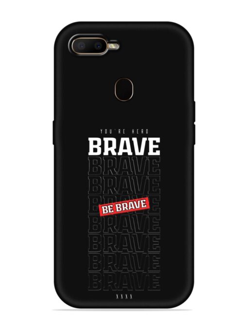 Be Brave Embossed Soft Silicone Case for Oppo F9 Zapvi