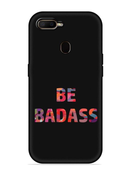 Be Badass Embossed Soft Silicone Case for Oppo F9 Zapvi