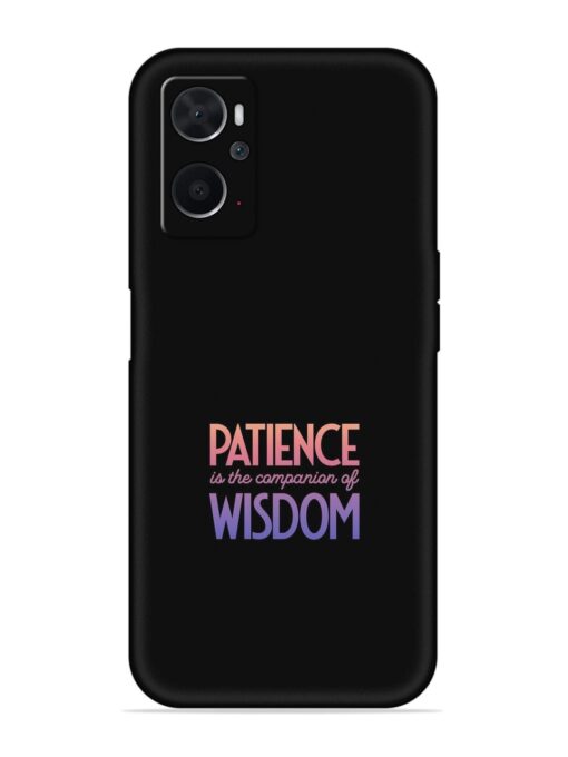 Patience Is The Embossed Soft Silicone Case for Oppo K10 (4G) Zapvi