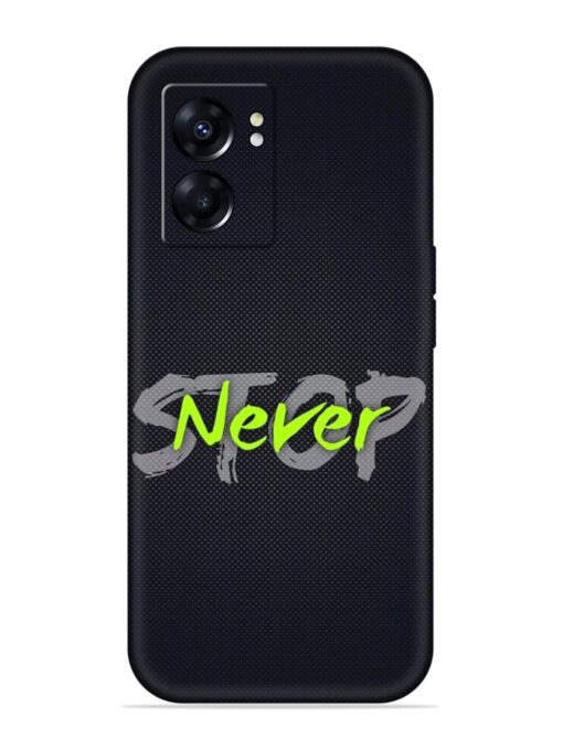 Never Stop Embossed Soft Silicone Case for Oppo K10 (5G) Zapvi