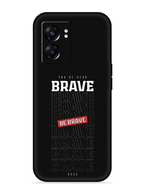 Be Brave Embossed Soft Silicone Case for Oppo K10 (5G) Zapvi