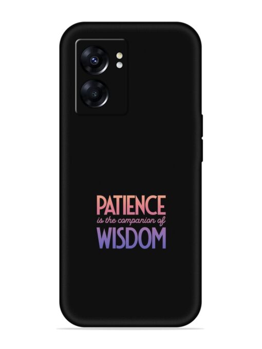 Patience Is The Embossed Soft Silicone Case for Oppo K10 (5G) Zapvi